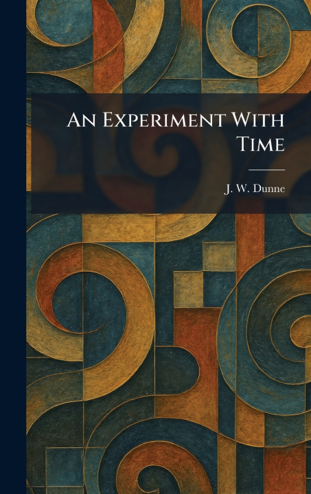 Buch An Experiment With Time J. W. Dunne