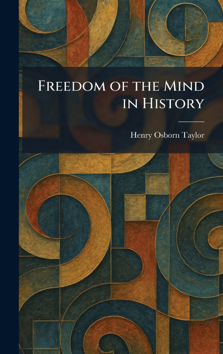 Livro Freedom of the Mind in History Henry Osborn Taylor