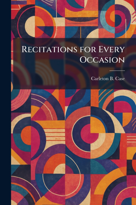 Buch Recitations for Every Occasion Carleton B. Case