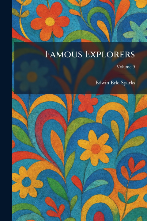 Buch Famous Explorers Edwin Erle Sparks