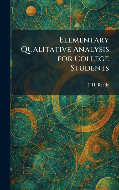 Книга Elementary Qualitative Analysis for College Students J. H. Reedy