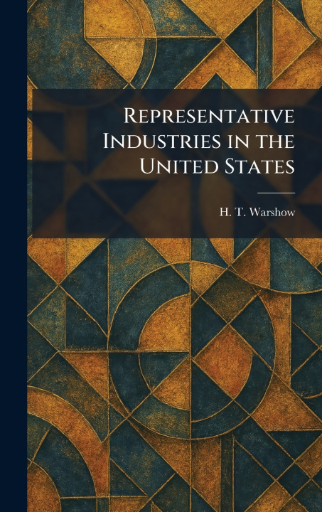 Libro Representative Industries in the United States H. T. Warshow