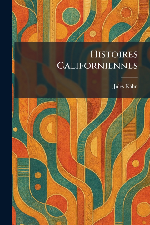 Carte Histoires Californiennes Jules Kahn