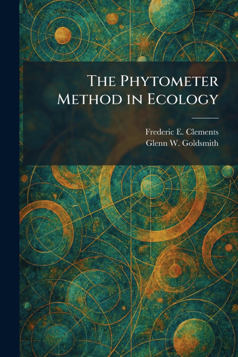 Book The Phytometer Method in Ecology Frederic E. Clements