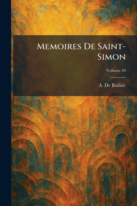 Buch Memoires De Saint-Simon A. De Boilisle
