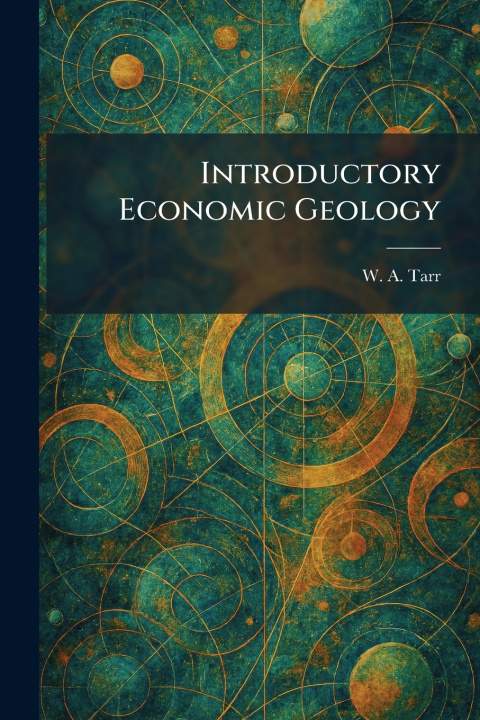 Книга Introductory Economic Geology W. A. Tarr