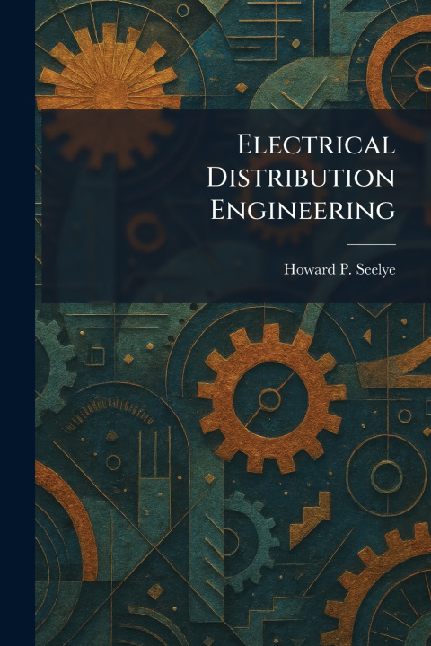 Kniha Electrical Distribution Engineering Howard P. Seelye