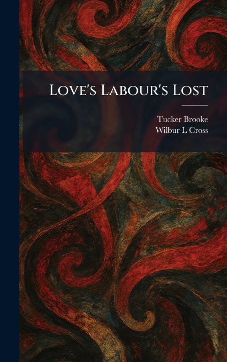 Knjiga Love's Labour's Lost Tucker Brooke