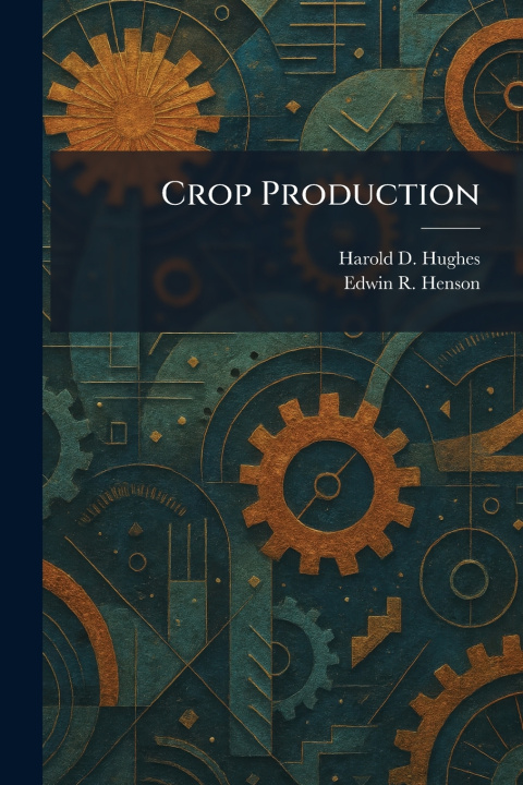 Книга Crop Production Harold D. Hughes