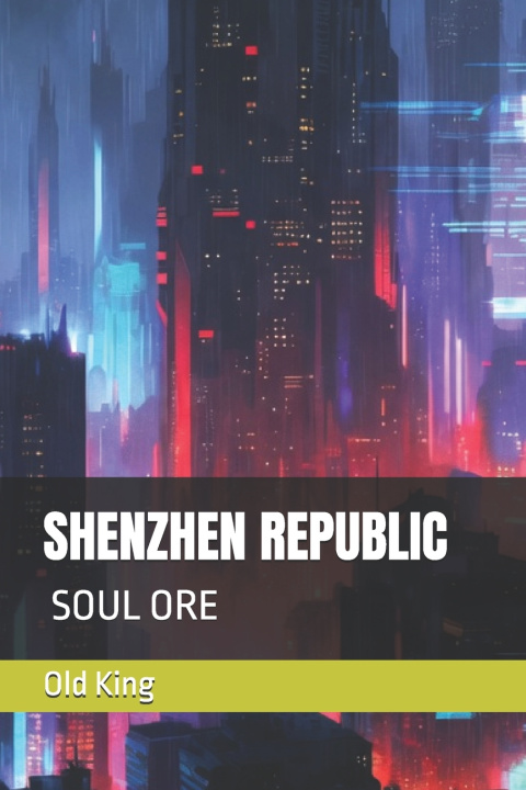 Könyv Shenzhen Republic Old King