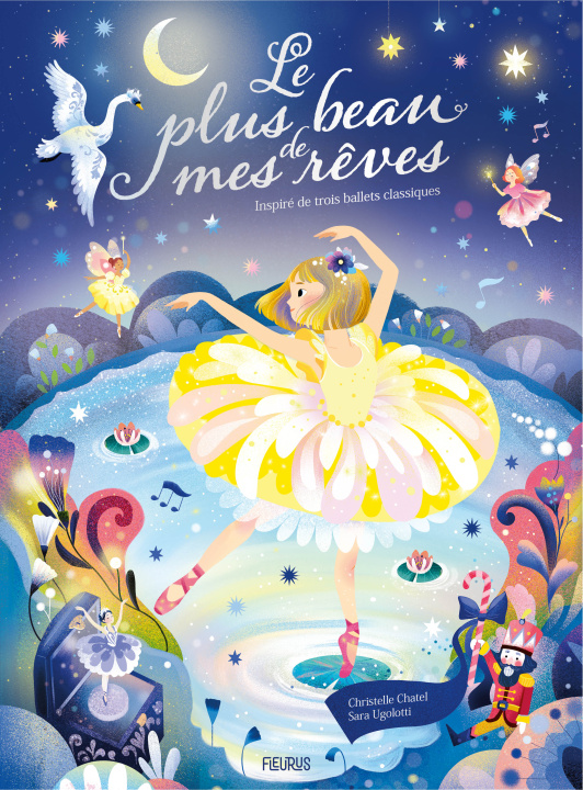 Libro Le plus beau de mes rêves - Inspiré de trois ballets classiques Christelle Chatel