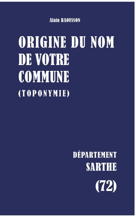 Libro Origine du nom de votre commune Alain Baousson