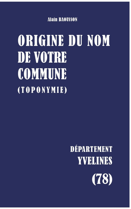Carte Origine du nom de votre commune Alain Baousson