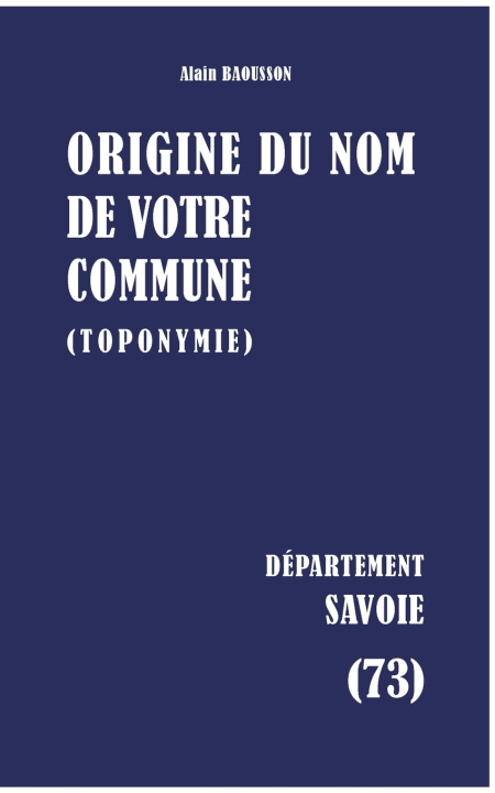 Knjiga Origine du nom de votre commune Alain Baousson
