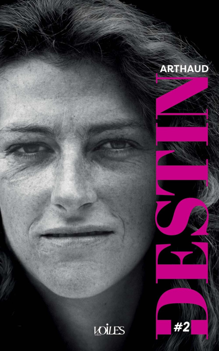 Buch Destin #2 : Florence Arthaud 