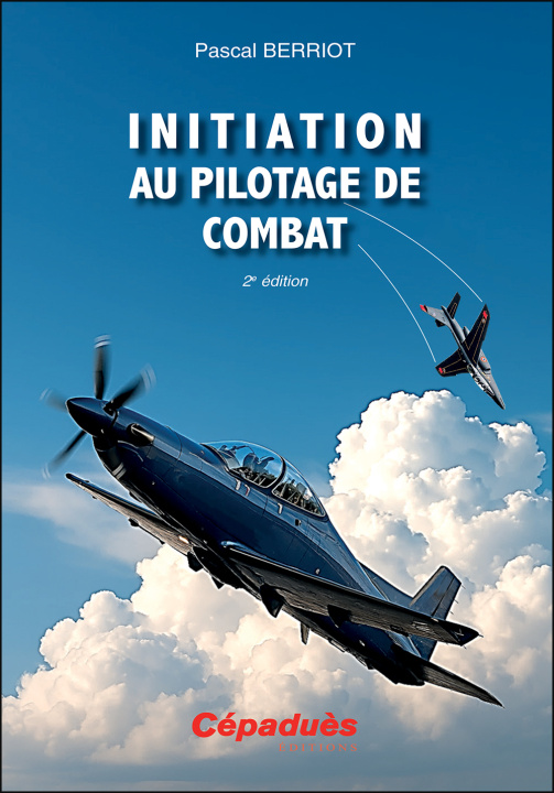 Buch Initiation au pilotage de combat. 2e édition Berriot