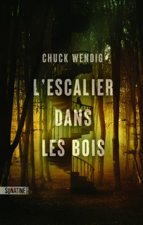 Book L'Escalier dans les bois Chuck Wendig