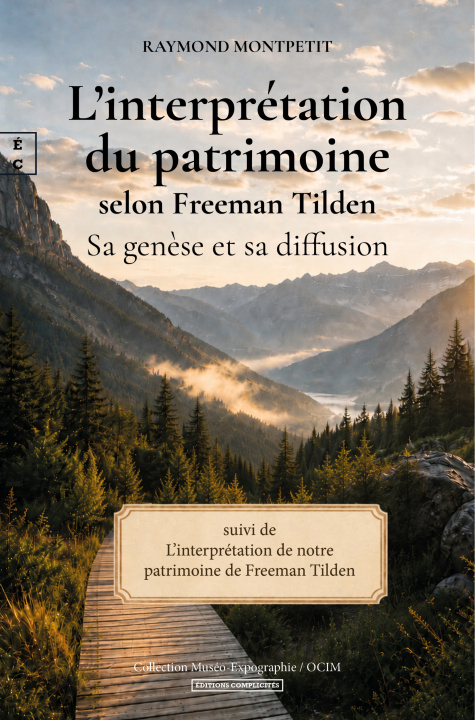 Buch L'INTERPRETATION DU PATRIMOINE SELON FREEMAN TILDEN : SA GENESE ET SA DIFFUSION FREEMAN TILDEN