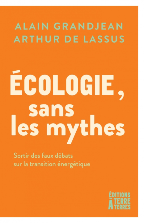 Книга Ecologie : le grand debunk Alain GRANDJEAN