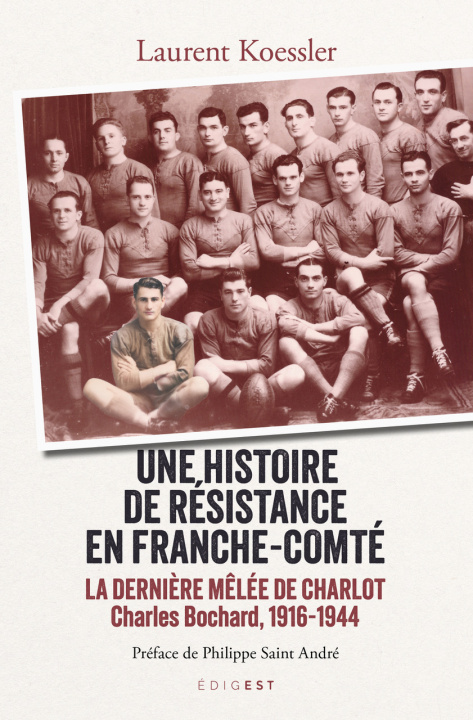 Kniha UNE HISTOIRE DE RÉSISTANCE EN FRANCHE-COMTÉ KOESSLER
