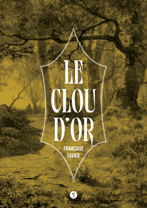 Buch Le clou d'or Favier