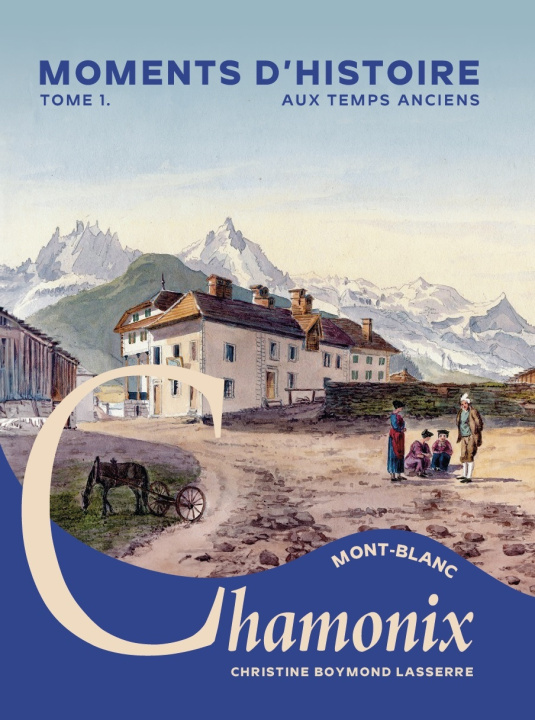 Książka CHAMONIX AUX TEMPS ANCIENS BOYMOND LASSERRE