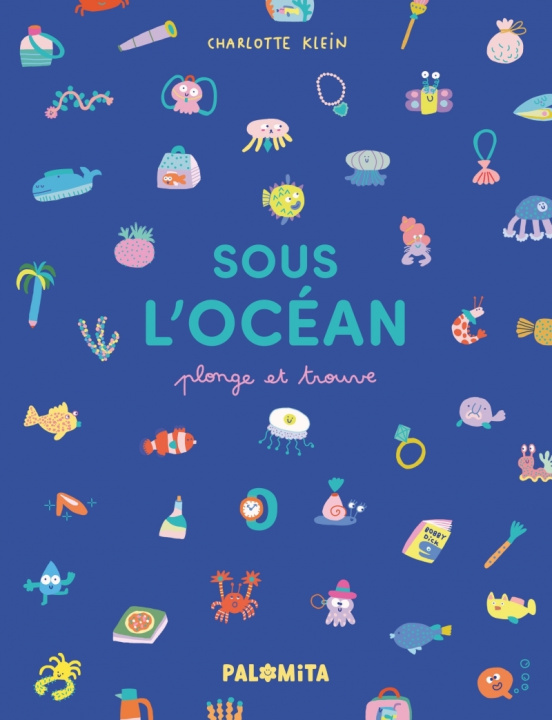 Książka Sous l'océan - Plonge et trouve Charlotte KLEIN