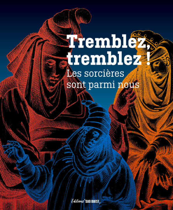 Kniha Tremblez, tremblez ! Les sorcières sont parmi nous 