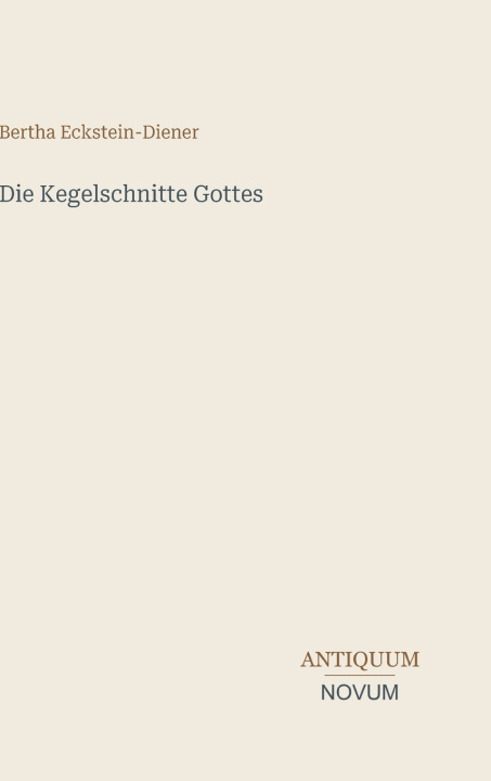 Boek Die Kegelschnitte Gottes Bertha Eckstein-Diener