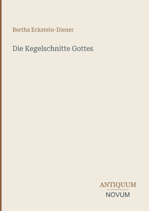 Libro Die Kegelschnitte Gottes Bertha Eckstein-Diener