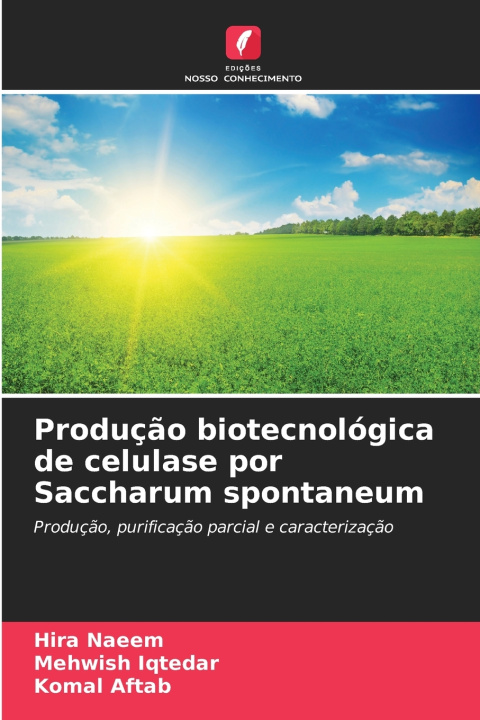 Buch Produção biotecnológica de celulase por Saccharum spontaneum Hira Naeem