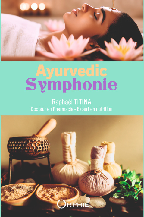 Könyv AYURVEDIC SYMPHONIE RAPHAEL TITINA