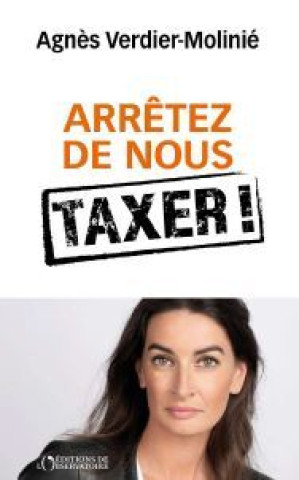 Knjiga Arrêtez de nous taxer ! Verdier-Molinié