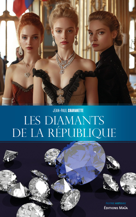 Buch Les diamants de la République Jean-Paul Chavanette