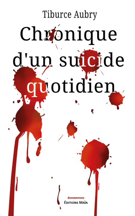 Libro Chronique d’un suicide quotidien Tiburce Aubry
