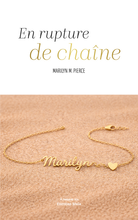 Carte En rupture de chaîne Marilyn M. Pierce