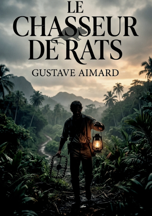 Книга Le Chasseur de rats Gustave Aimard