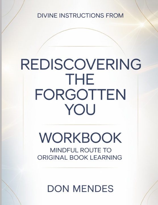 Libro Divine Instructions From Rediscovering The Forgotten You Don Mendes