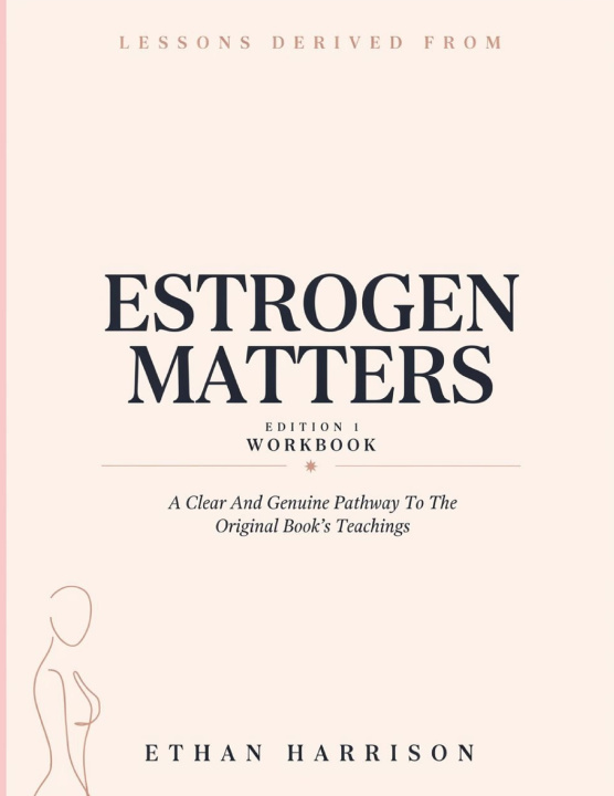 Книга Lessons Derived From Estrogen Matters Edition 1 Ethan Harrison
