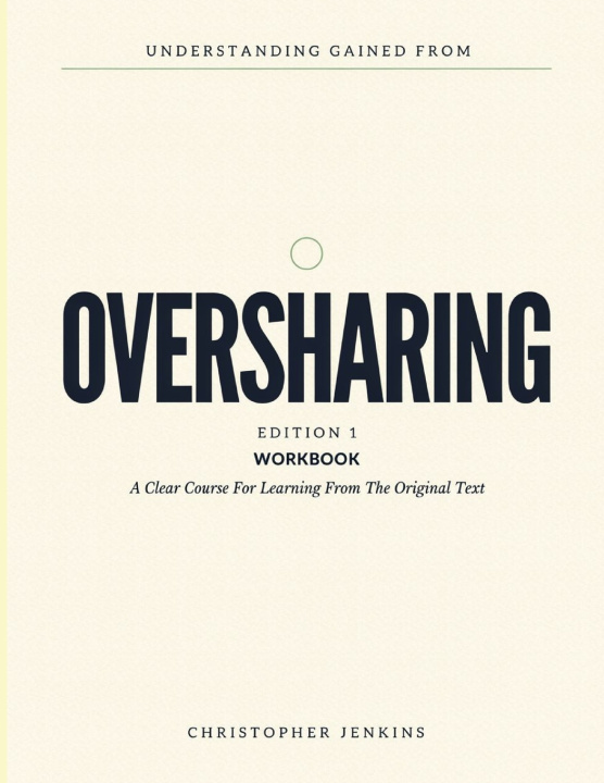 Книга Understanding Gained From Oversharing Edition 1 Christopher Jenkins