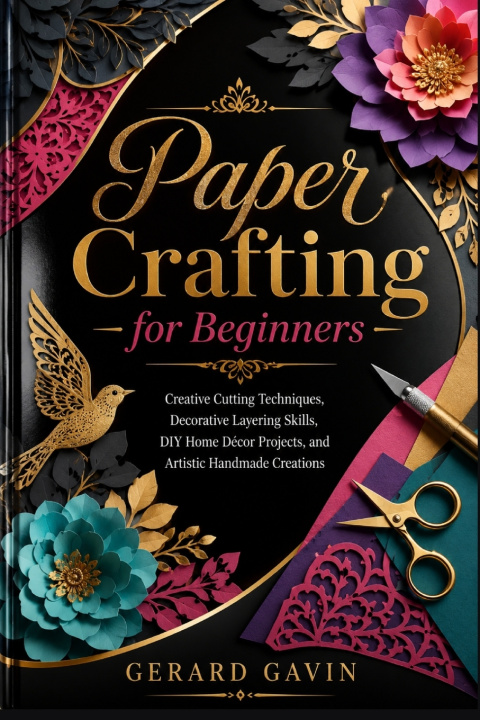 Könyv Paper Crafting for Beginners Gerard Gavin