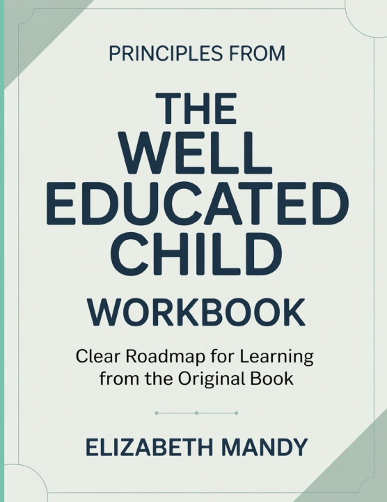 Könyv Principles From The Well Educated Child Elizabeth Mandy