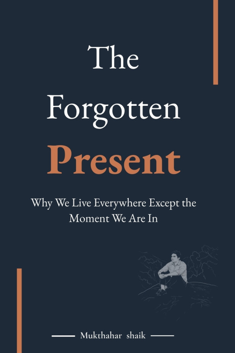 Könyv The Forgotten Present Mukthahar Shaik