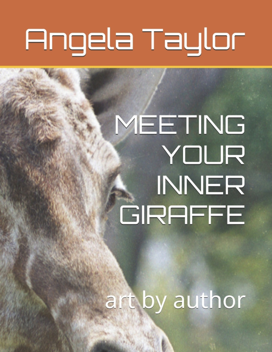 Książka MEETING YOUR INNER GIRAFFE Angela Taylor