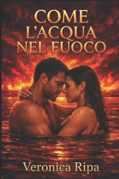 Książka Come l'acqua nel fuoco Veronica Ripa