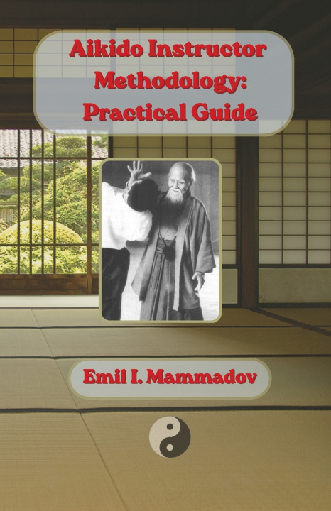 Buch Aikido Instructor Methodology EMIL I. MAMMADOV
