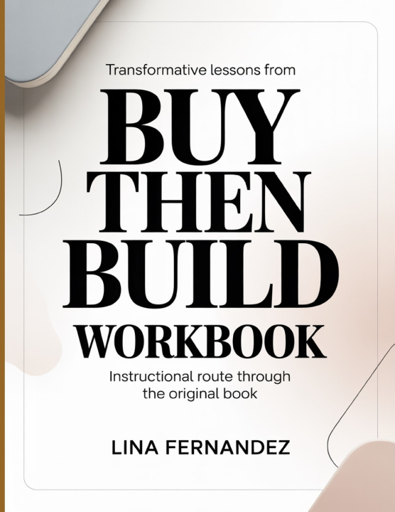Книга Transformative Lessons From Buy Then Build Lina Fernandez