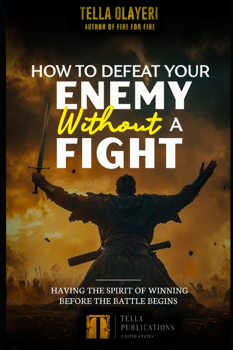 Kniha How To Defeat Your Enemy Without A Fight Tella Olayeri