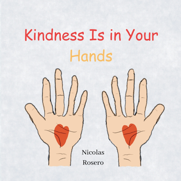 Könyv Kindness Is in Your Hands Nicolas Rosero