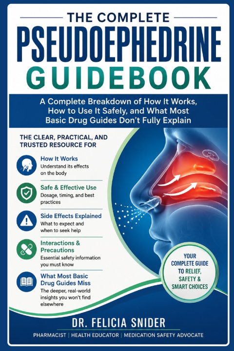 Knjiga THE COMPLETE PSEUDOEPHEDRINE GUIDEBOOK Dr.Felicia Snider